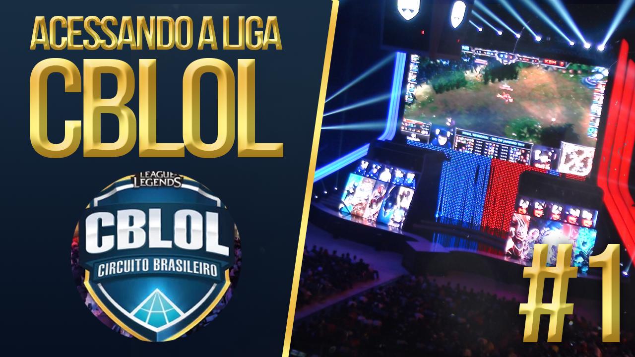 ACESSANDO A LIGA #1 – CBLOL 2015