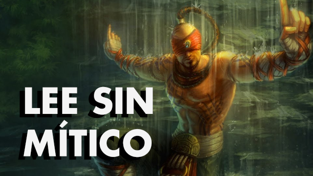 Jogada da Vez #3 – LEE SIN MÍTICO