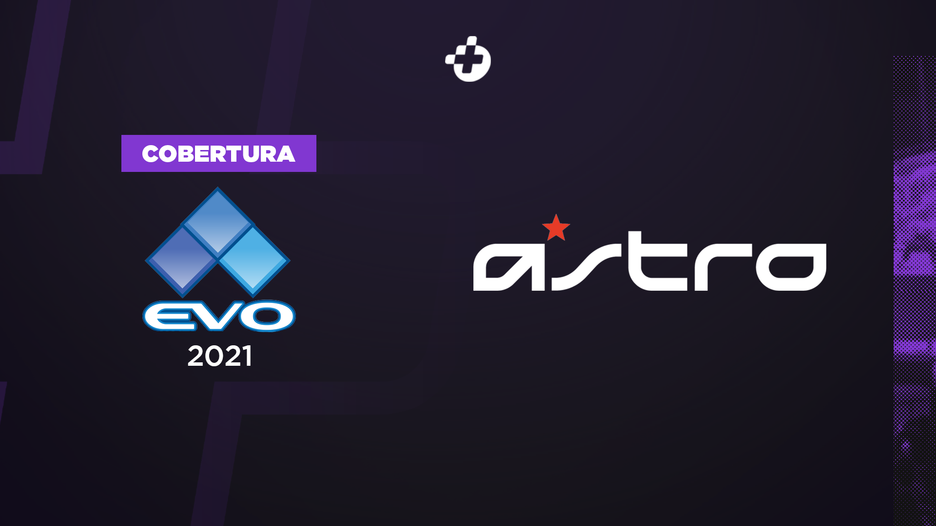 EVO 2021: Cobertura completa by ASTRO